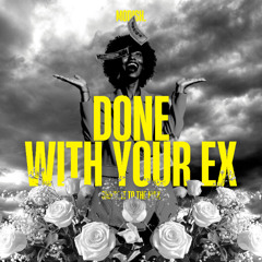 modish. - Done With Your Ex (Remix) (No Extra Stress, No Extra Worries)