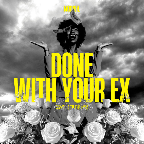 modish. - Done With Your Ex (Remix) (No Extra Stress, No Extra Worries)