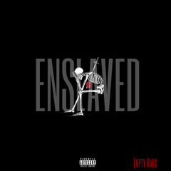 ENSLAVED