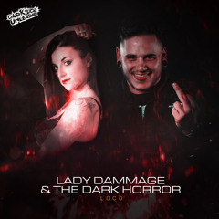 Lady Dammage & The Dark Horror - Loco (Radio Edit)