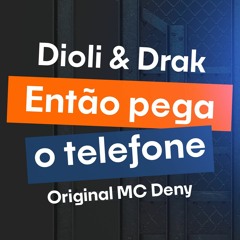 Pega O Telefone (Original MC Denny) Extended