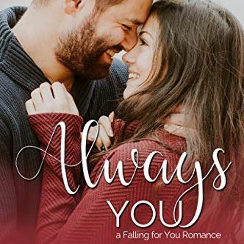 View [EPUB KINDLE PDF EBOOK] Always You: a Sweet Secret Identity Romance (Falling For You) by  Lucin