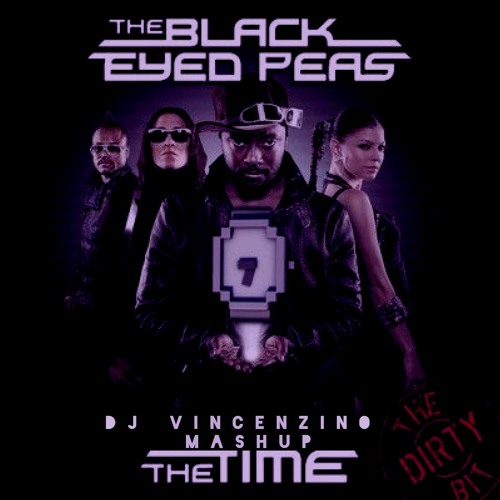 Stream The Black Eyed Peas - The Time (Dj Vincenzino Mashup) by DJ  VINCENZINO | Listen online for free on SoundCloud