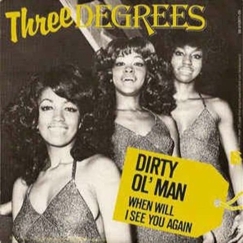 The Three Degrees - Dirty Ol' Man  Re Touch