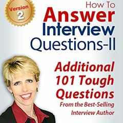 [Read] EBOOK ✅ How To Answer Interview Questions - II by  Peggy McKee EBOOK EPUB KIND