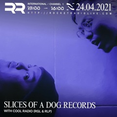 SLICES OF A DOG SHOW 004 by COOL RADIO (COOL RADIO Vol.3 04/24/21)