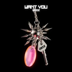 GMOZ - Want You