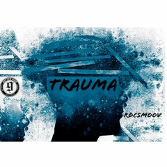 Trauma {single Version}(prod. BstertheGawd)