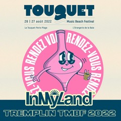 Rendez-vous with InMyLand #1 - Tremplin Touquet Music Beach 2022