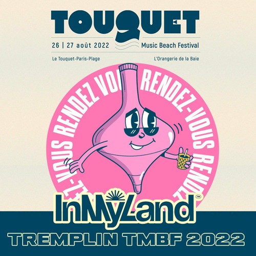 Rendez-vous with InMyLand #1 - Tremplin Touquet Music Beach 2022