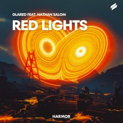 GLARED - Red Lights (feat. Nathan Salom)