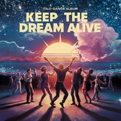 Keep The Dream Alive - Roberto Coscia