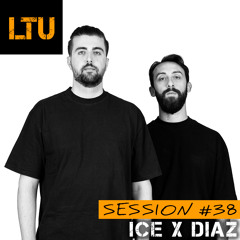 Ice X Diaz - LTU Session #38 | Free Download