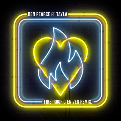 Fireproof (feat. Tayla) (Ten Ven Remix / Edit)