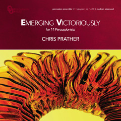 Emerging Victoriously (Percussion Orchestra) - Chris Prather