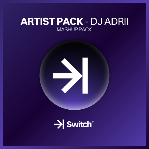 ARTIST PACK by DJ ADRII | FREE MASHUP PACK ->| SWITCH STUDIO ๐