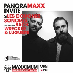 Maxximum Radio - PANORAMAX invite : Bach Wrecker & Lugubre