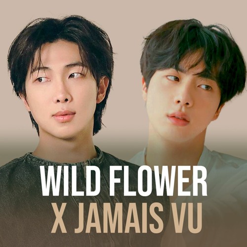 Wild Flower x Jamais Vu