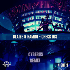 BLAIZE X HAMRO - Check DIs (CYBERUS RE - PROGRAMMED) [Remix]