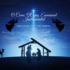 O Come O Come Emmanuel (Instrumental)