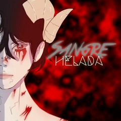 Sangre Helada w/ @Criss PMS