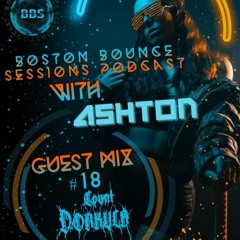 Boston Bounce Sessions Podcast #18 COUNT DONKULA
