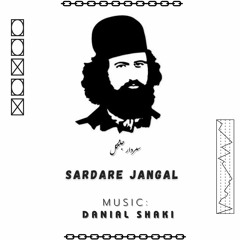 Sardare Jangal(Mirza Koochak)
