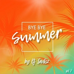 Bye Bye Summer By Dj Santoz - Vol. 2