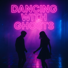Dancing With Ghosts