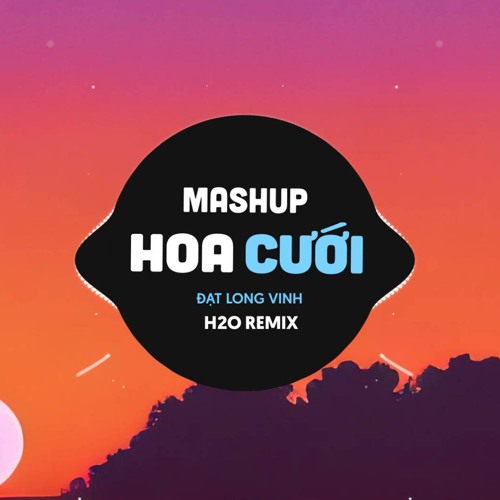Mashup Remix Hoa Cưới x Pháo Hồng x Dã Quỳ