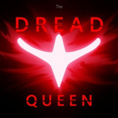 The Dread Queen