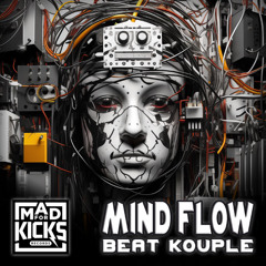 Mind Flow - Beat Kouple | Mad For Kicks Records [Hardtek]