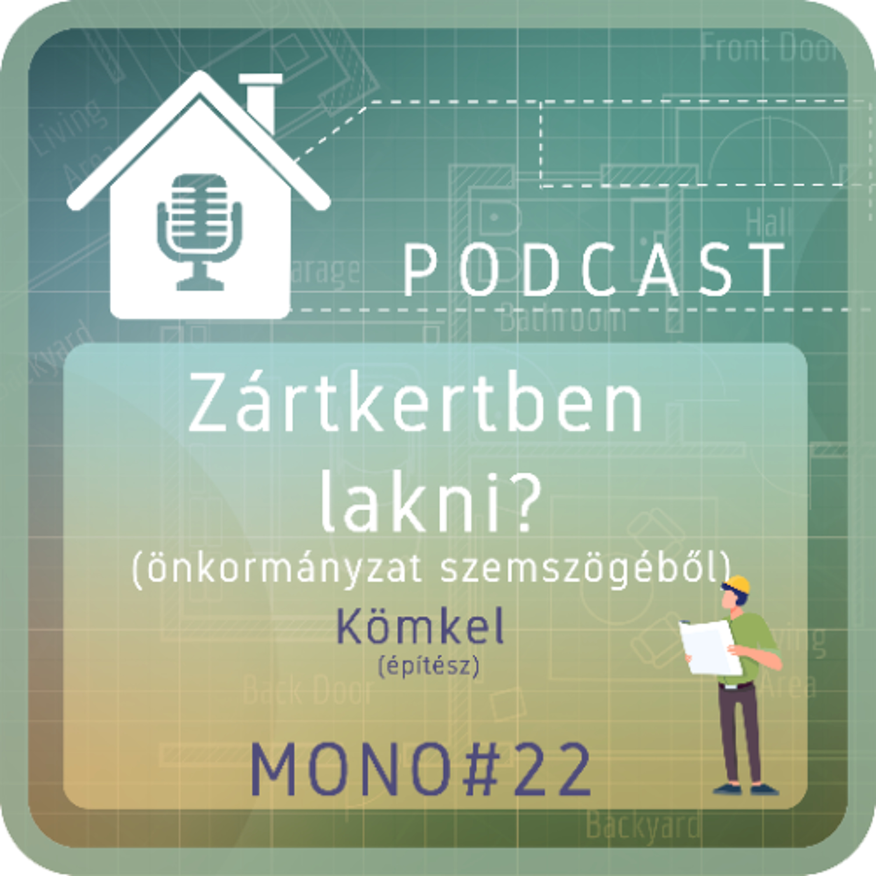 MONO#22: Zártkertben lakni? (önkormányzat szemszögéből) episode artwork