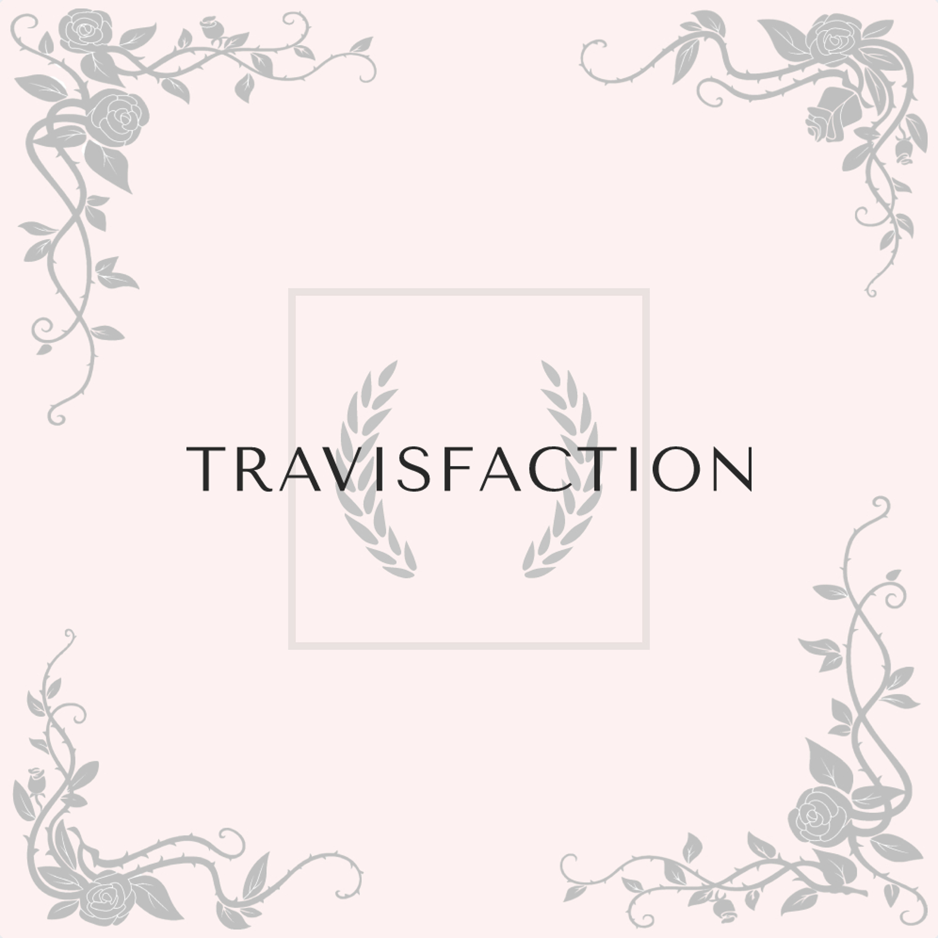 Travisfaction