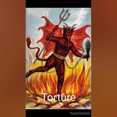 Torture (ft. Oattz)