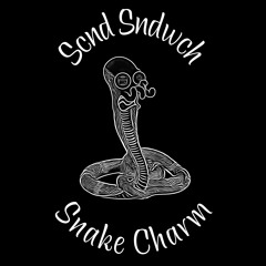 Scnd Sndwch - Snake Charm