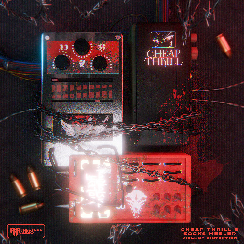 CHEAP THRILL & SOCKS HEELER - VIOLENT DISTORTION