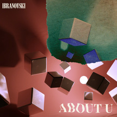 Ibranovski - About U