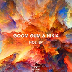 Goom Gum & Niki4 - Holi
