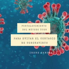 FORTALECIMIENTO DEL MÉTODO YUEN para evitar contagio de Coronavirus