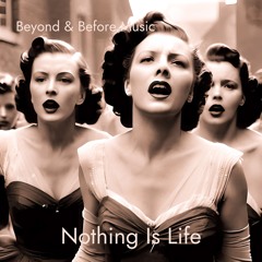 Beyond The Fields - Original Soundtrack - Nothing Is Life (Book Three)