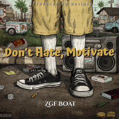 Dont Hate, Motivate