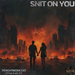 Snit On You - Sunny Savannah x Mumbles