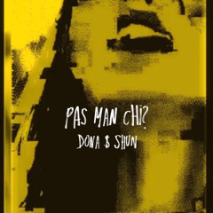 Pas Man Chi ?