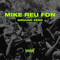 Mike Reu Fon - Ground Zero