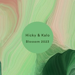 Hicky & Kalo - Blossom 2023