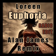 Loreen - Euphoria (Alan James Radio Edit)