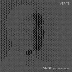Vérité - Saint (Still Life Hoods remix)
