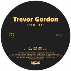 PREMIERE: Trevor Gordon - Even Care [Mole Music]