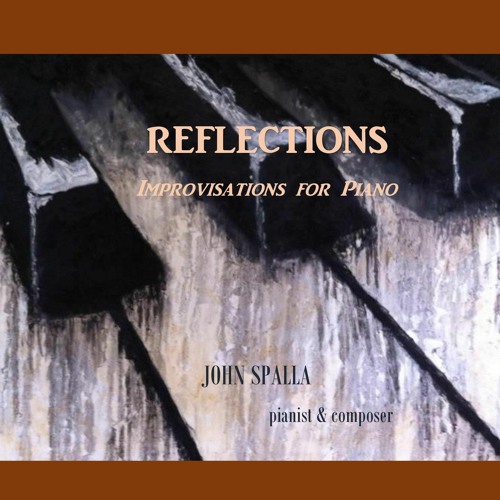 Selections from REFLECTIONS, Improvisations for Piano